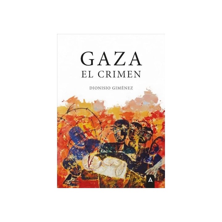 GAZA. El Crimen - GIMENEZ PLAZA, DIONISIO